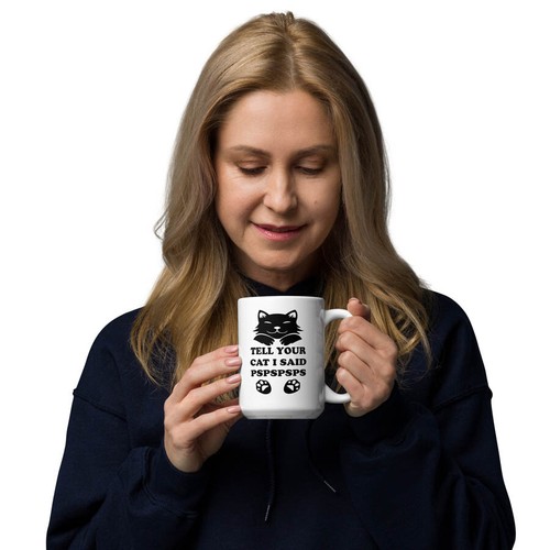Taza blanca brillante moderna Tell Your Cat I Said PSPSPS Funny Cat Lovers - Imagen 6 de 6