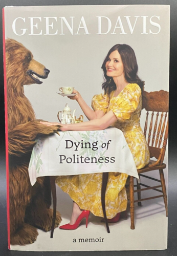 Buch Sterben der Höflichkeit Eine Erinnerung von Geena Davis Hardcover