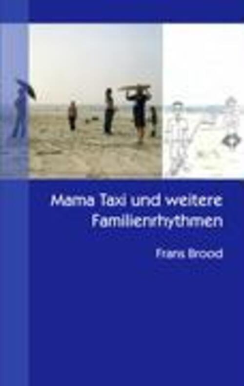 Thumbnail - Mama Taxi Und Weitere Familienrhythmen | Frans Brood | Taschenbuch |