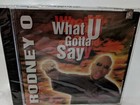 Rodney O What U Gotta Say, CD