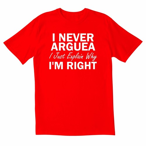 TotallyTorn Now I Never Arugea I Just Novelty Sarcastic Funny Men's T Shirts - Picture 8 of 12