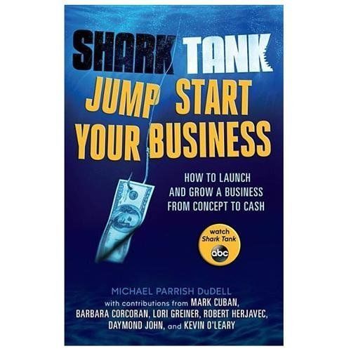 SHARK TANK START YOUR BUSINESS wie man ein Unternehmen gründet und ausbaut