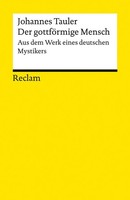 Der GottföRmige Mensch. Aus Dem Werk Eines Deutschen Mystikers | Johannes Tauler