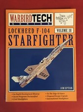 LOCKHEED F-104 STARFIGHTER - WARBIRD TECH VOL. 38 By Jim Upton, SIGNED BY AUTHOR