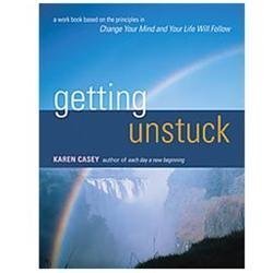 Getting Unstuck: A Workbook Based on the Principles in Change Your Mind and...