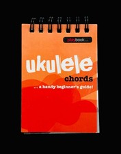 Playbook: Ukulele Chords: A Handy Beginner's Guide Flip-book