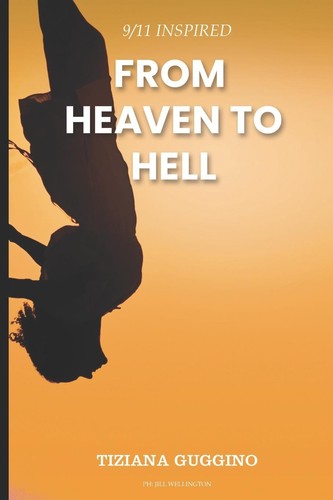 FROM HEAVEN TO HELL by 9798859419579 NEW