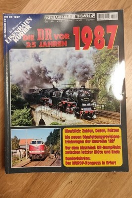 Eisenbahn Kurier Themen 49 Die DR vor 25 Jahren 1987 guter Zustand 