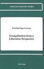 Evangelization from a Liberation Perspective by Priscilla Pope-Levison (Hardback, 1991)