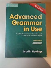 Grammar in Use Ser.: Advanced Grammar in Use with Answers by HewingsMartin...