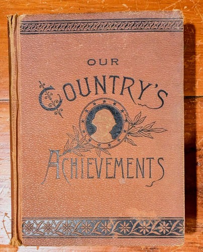 WOW! Story of a Great Nation Our Countrys Achievements by John Shea 1886 1st Ed  - Picture 1 of 24