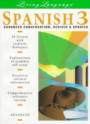 Spanish: Advanced Conversations: Vol 3 (Living Language),Ana Sof