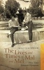 The Lives and Times of Mal and Mel: Three Times Jamaican Olympians by Malcolm Spence (Paperback / softback, 2011)