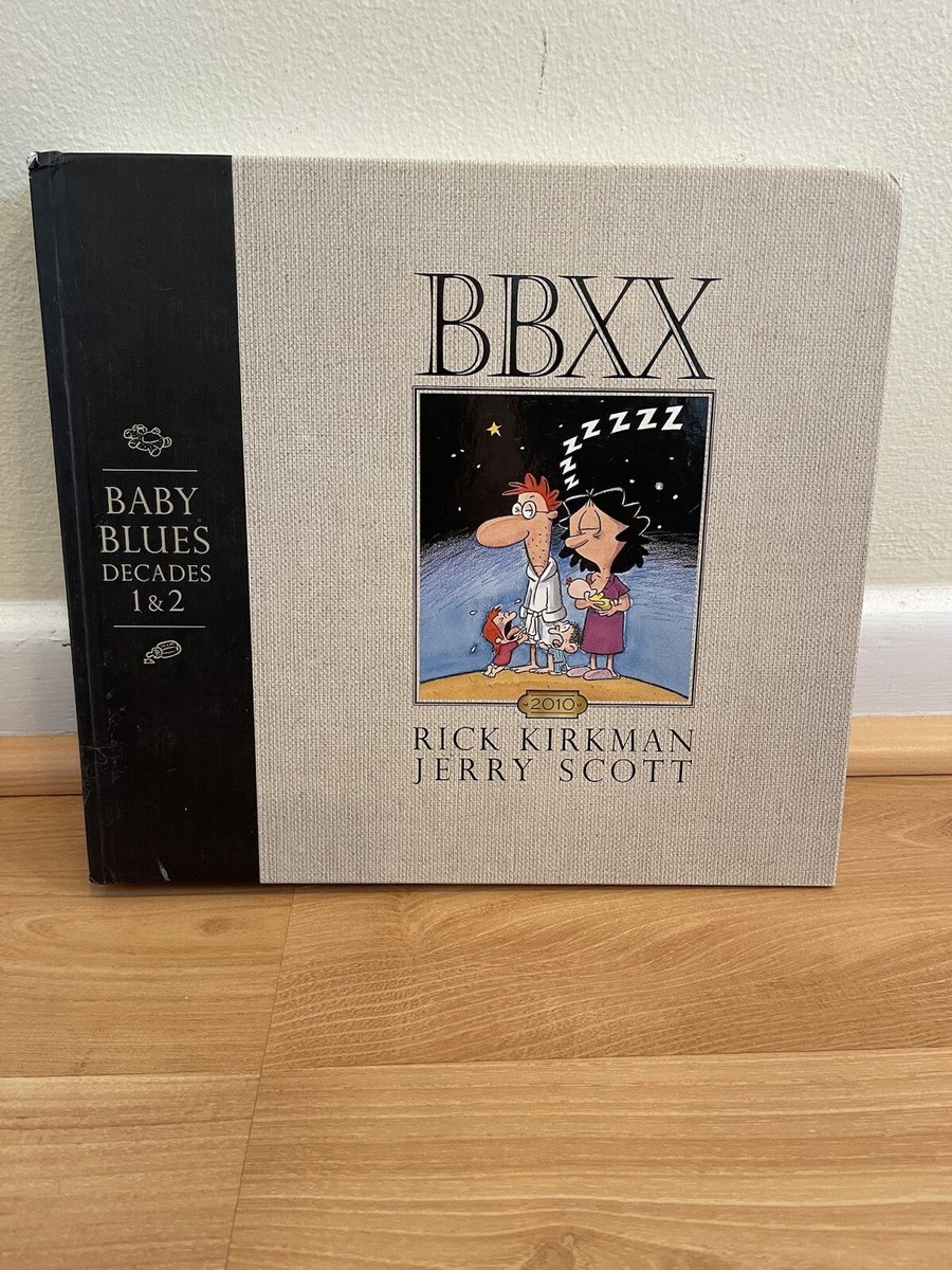 Bbxx: Baby Blues: Decades 1 & 2 by Rick Kirkman: Used