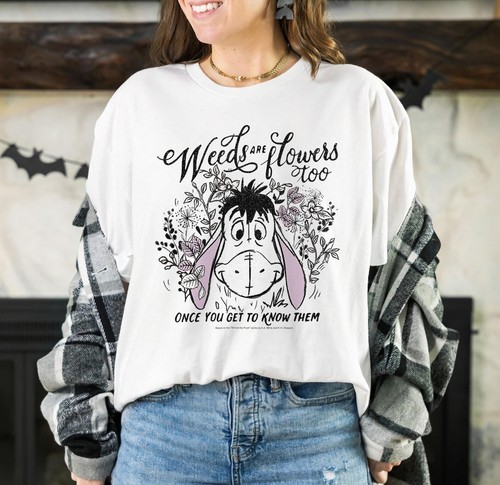 Eeyore Weeds Are Flowers Too Once You Get To Know Them Tshirt Women - Picture 1 of 2