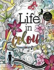 Life in Colour: A Teen Colouring Book for Bold, Bright, Messy Works-in-Progress by Curious Fox (Paperback, 2016)
