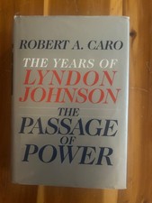 The Passage of Power: The Years of Lyndon Johnson by Caro, Robert A.