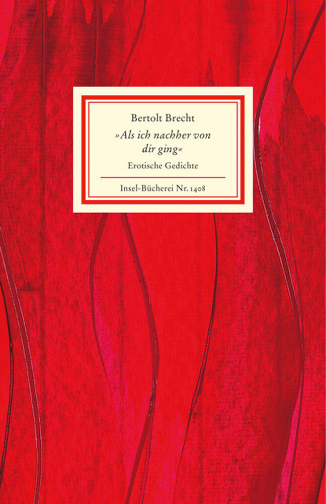 Thumbnail - Bertolt Brecht. »als Ich Nachher Von Dir Ging«. Erotische Gedichte.