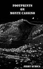 Footprints on Monte Cassino by Jerry Kubica (Paperback / softback, 2014)