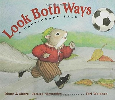 LOOK BOTH WAYS: A CAUTIONARY TALE By Diane Z. Shore & Jessica Alexander **Mint**