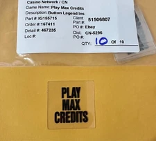 IG155715 IGT Play Max Credits Button Cap Insert (1 Insert Per Sale) S Plus 1.433