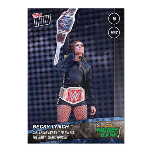 2019 TOPPS NOW WWE #24 BECKY LYNCH RETAINS RAW WOMEN'S CHAMPION PR-163 - Picture 1 of 2