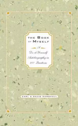 The Book of Myself A Do-It-Yourself Autobiography In 201 Questions - VERY GOOD
