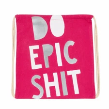 Drawstring bag Fuchsia Do Epic Sh!t  cinch sack backpack