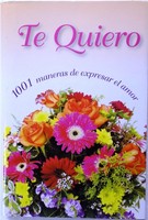 Te Quiero: 1001 Maneras De Expresar El Amor (spanish) Hardcover 2008 Te Quiero: 1001 Maneras De Expresar El Amor (spanish) Hardcover 2008
