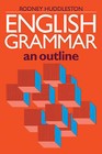 English Grammar: An Outline by Rodney D. Huddleston (Paperback, 1988)