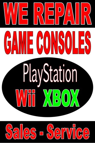 We Repair Game Consoles Wii PlayStation Xbox advertising poster sign 24x36