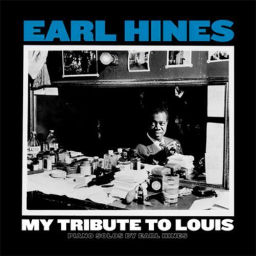 Earl Hines My Tribute to Louis: Piano Solos By Earl Hines (Vinyl LP) 12" Album