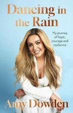Dancing in the Rain by Amy Dowden 9780349442044 NEW Hardback