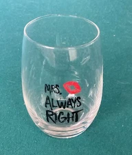 Mrs. Always Right Wine Glass. Glass Holds 15 oz of wine.  Great Christmas Gift!