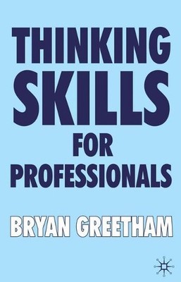 Thinking Skills for Professionals, Greetham, B.
