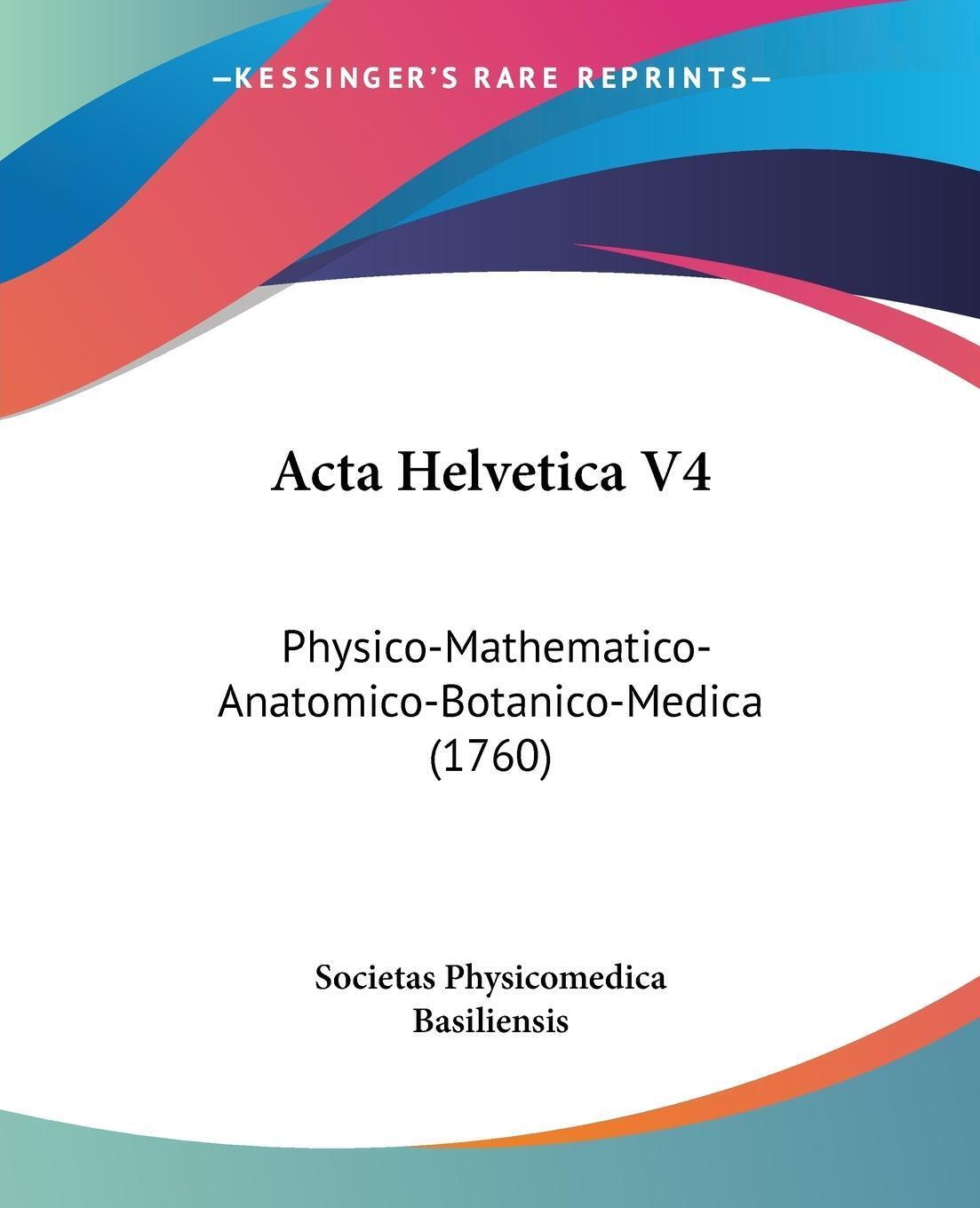 Thumbnail - Acta Helvetica V4 | Societas Physicomedica Basiliensis | Taschenbuch |