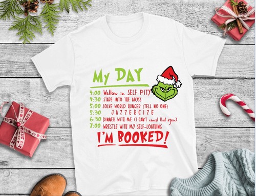 My Day I'm booked Grinch T-Shirt, White 