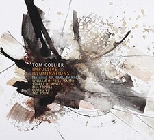 BRAND NEW UNSEALED Impulsive Illuminations Tom Collier CD Nov-2016 Origin JZ989