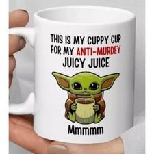 Yoda This Is My Cuppy Cup For My Anti Murdey Juicy Juice White Mug Best Girt