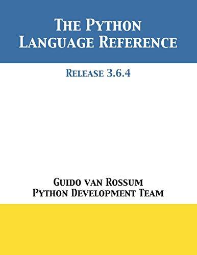The Python Language Reference: Release 3.6.4 Guido Van Rossum New Book - Picture 1 of 3