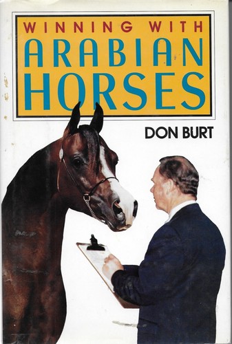 Winning with Arabian Horses by Don Burt (1990, Hardcover) - Picture 1 of 4