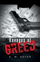 R. W. Doyen | Ravages Of Greed | Taschenbuch | Englisch (2014) | iUniverse