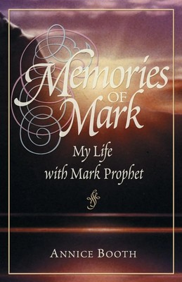 Memories of Mark | My Life with Mark Prophet | Annice Booth | Taschenbuch | 2017
