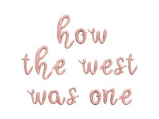 HOW THE WEST WAS ONE Cursive Letter Balloon Banner - Birthday Party Decorations