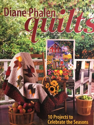 Diane Phalen quilts   10 Projects Celebrate the Seasons: Signed by Author - Picture 1 of 2