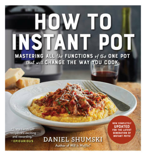 How to Instant Pot: Mastering All the Functions of the One Pot That Will  - GOOD