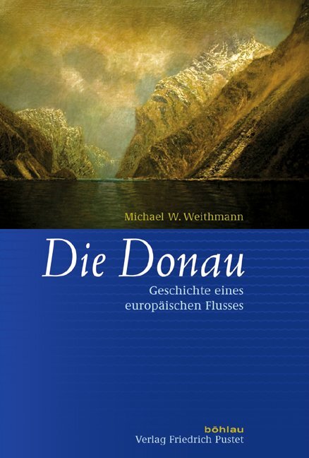Michael W. Weithmann / Die Donau
