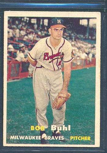 1957 Topps #127: Bob Buhl Milwaukee Braves ~ EX