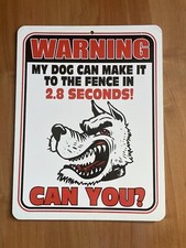 Novelty WARNING My Dog Can Make It To The Fence Can You Home Security Sign Gift