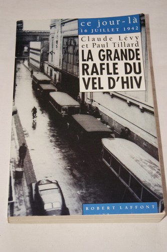 LA GRANDE RAFLE DU VEL D'HIV 16 JUILLET 1942 LEVY TILLARD COLLABORATION GUERRE - Picture 2 of 2